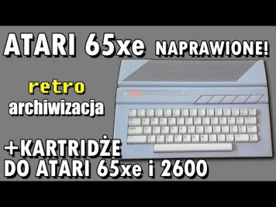 A.....o - Domagaliście się już od dłuższego czasu filmiku z Atari 65xe i oto jest! Po...