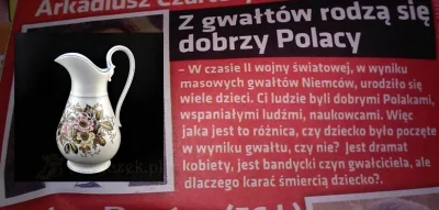 saakaszi - Z gwałtów rodzą się dobrzy Polacy.
 W czasie 2 wojny światowej, w wyniku m...