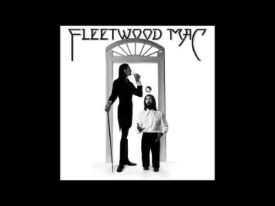 oggy1989 - [ #muzyka #muzykaromantyczna #wowspam #fleetwoodmac ] + #spiewajzwykopem 
...