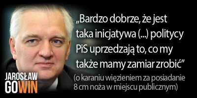 D.....g - @Jormung: zapomniałeś o nożach - przypominam, co wielki "wolnościowiec" Gow...