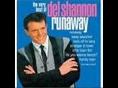 szyszynka - #oldiesbutgoldies #muzyka #60s 

Del Shannon - Runaway