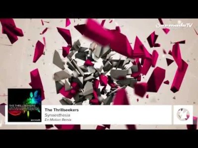 kickdagirlz - The Thrillseekers - Synaesthesia (En-Motion Remix)



pewnie tak bardzo...
