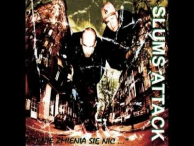 F.....o - Slums Attack - I nie zmienia sie nic...
#rap #peja 
#frankslucha