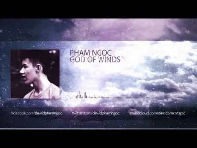 b4niek - #hardstyle 
Wiem że nie było na 100%
Pham Ngoc - God of Winds
Pham złoty ...
