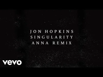 Mroczul - Jon Hopkins - Singularity (ANNA Remix)
#techno