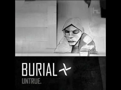 mala_kropka - Burial - Archangel (2007) z płyty "Untrue".
#muzyka #dubstep #burial #...