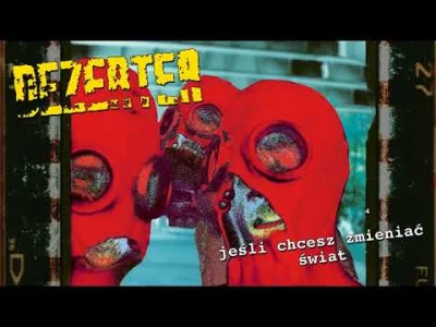 CulturalEnrichmentIsNotNice - Dezerter - Jeśli chcesz zmieniać świat
#muzyka #rock #...