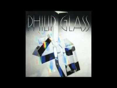 staa - #muzyka #minimalizm
Philip Glass – Glassworks (1982)