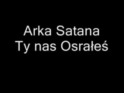 A.....0 - Gimby nie znajo xD


Arka Satana - Ty nas osrałeś

#00s #arkasatana #m...