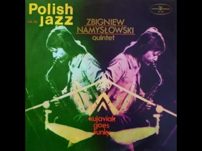 D.....a - Zbigniew Namysłowski Quintet - Kujaviak Goes Funky
#muzyka #klasykmuzyczny...