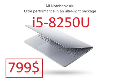 sebekss - Tylko 799$ za Xiaomi Mi Notebook Air 8/256GB i5-8250Ui!
Najniższa cena w h...