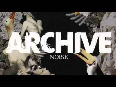 chripal - ! #muzyka 
Archive - Noise [Full Album]