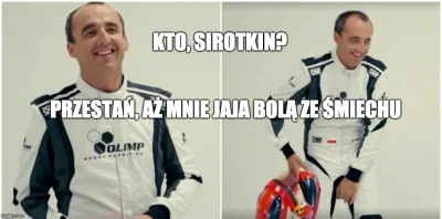 pawel_je - płaczę ze śmiechu XD
#f1 #kubica #heheszki #sirotkinmusisz