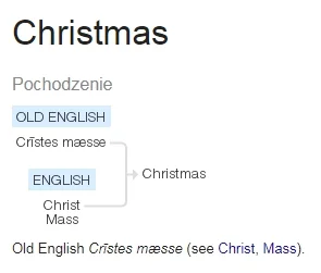 rzep - > źródło?

@rybsonk:
 
 "Christmas" is a shortened form of "Christ's mass".