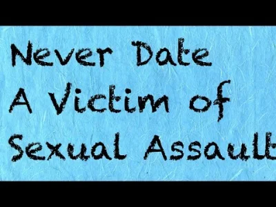 Homodoctus - Nigdy nie umawiaj sie z ofiara molestowania seksualnego. Nigdy!

#meto...