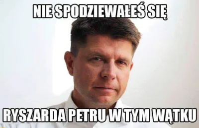 o.....y - @goorskypl: 
Aż dziw, że nie ma Ryszarda Petru... ( ͡° ͜ʖ ͡°)