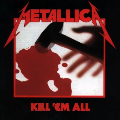 j.....d - Metallica skończyła się na Kill 'Em All.