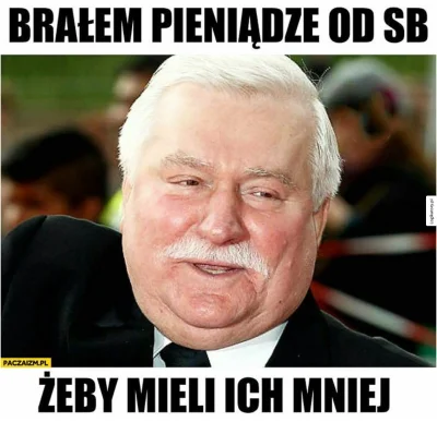 tejtenteges - #walesa , #heheszki , #memy 

Nie wiem czy było, ale na pewno nie zas...