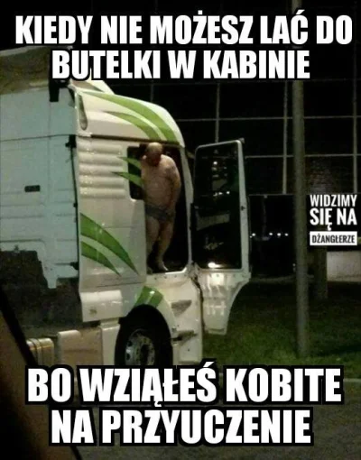 G.....e - a najgorzej jak jeszcze ładna się trafi to w ogóle trzeba lać podczas jazdy...