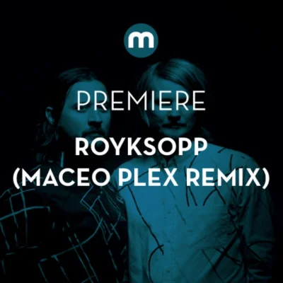 kucyk - KLIK -> Royksopp 'Sordid Affair' (Maceo Plex Remix)

Niesamowity kawalek na...
