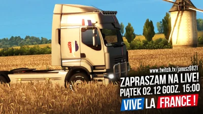 janusz0821 - Zapraszam na przedpremierowy live .
Euro Truck Simulator 2 - Vive La Fr...