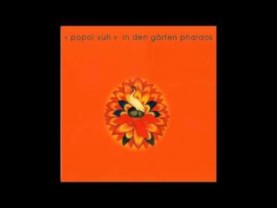 D.....o - Popol Vuh - In Den Gärten Pharaos (1971) 

#muzyka #rock #krautrock #niem...
