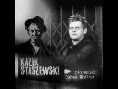 Queltas - #muzka #kazik #tomwaits 

Szperałem po youtubowym kaziku i trafiłem na ta...