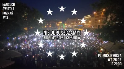 grubson234567 - #neuropa WRACAMY - Łańcuch światła w obronie Polskich sądów ! #poznan...