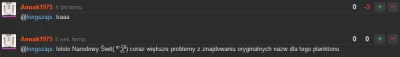 kingszajs - Odpowiedzieć mi dwa razy na ten sam komentarz z różnicą kilku dni to już ...