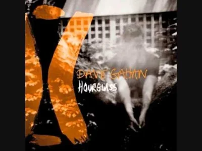 G.....a - Dave Gahan - Hourglass

#muzyka #albumy