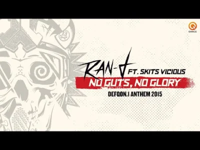 kromkas - Ran-D ft. Skits Vicious - No Guts, No Glory (Defqon.1 Anthem 2015) 
30 dni...