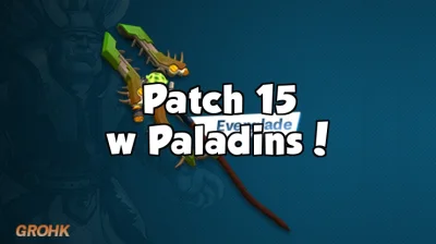 Kunegard - #paladins
Przybył patch 15! Kolejne nerfy Skye i - co najważniejsze - now...