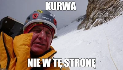 maxx92 - #k2dlapolakow #himalaizm #k2 #urubko #heheszki #humorobrazkowy