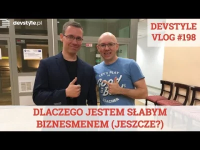 maniserowicz - Dlaczego jestem SŁABYM BIZNESMENEM (jeszcze?) [ #devstyle #vlog #198 ]...