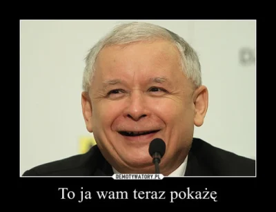 ozmo - #polityka #humor Czuje, że Jarosław szykuje zemstę.