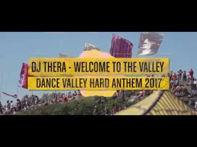 Kidl3r - Pieter mistrz! ( ͡° ͜ʖ ͡°)
Dj Thera - Welcome To The Valley (Dance Valley H...