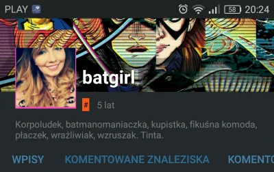 batgirl - Konto batgirl ma już pięć lat, z kontem tinta będzie to jakieś osiem? :) Ja...