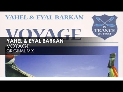 d.....5 - Yahel & Eyal Barkan - Voyage
#classictrance #trance #muzykaelektroniczna