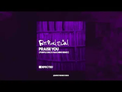 glownights - Fatboy Slim - 'Praise You’ (Purple Disco Machine Remix)

boomboom

#...