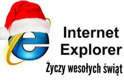 Znaszmnie - Wesołych świąt i szczęśliwego nowego roku życzy internet explorer #swieta...