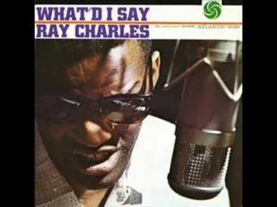 zordziu - #muzyka #muzykazszuflady #raycharles

Ray Charles - What'd I say