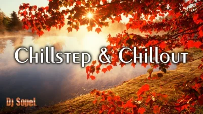 soplowy - Zapraszam o 21:20 na #chillstep oraz #chillout - dawno nie było tych gatunk...