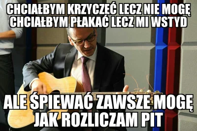 rastamanek92 - I takie o
#morawiecki #morawieckisings #heheszki #humorobrazkowy