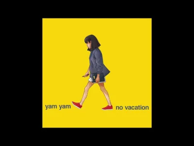 hugoprat - No Vacation - Yam Yam
#muzyka #indiepop #janglepop #muzykaalternatywna #c...