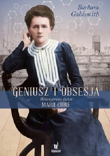 m.....s - 2 984 - 1 = 2 983

Tytuł: Geniusz i obsesja. Wewnętrzny świat Marii Curie...