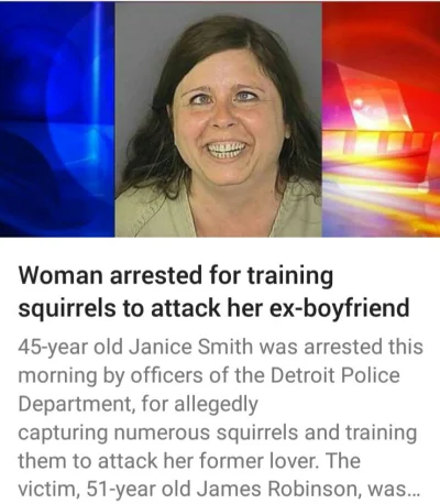 Mesk - Została aresztowana bo łapała wiewiórki i trenowała do ataków na byłego faceta...