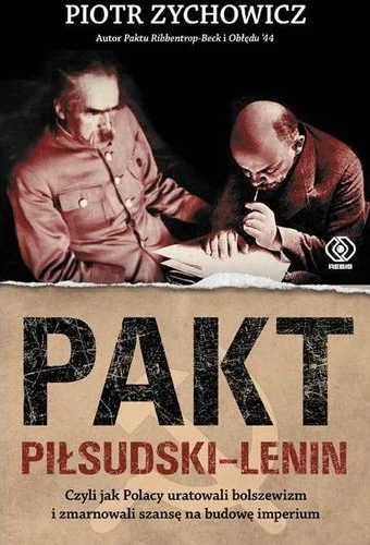 ostoja - 3 900 - 1 = 3 899

Tytuł: Pakt Piłsudski-Lenin. Czyli jak Polacy uratowali...