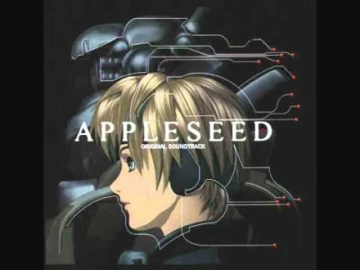 80sLove - Paul Oakenfold - Burns Attack 
Soundtrack: Appleseed (anime), Richards Bur...