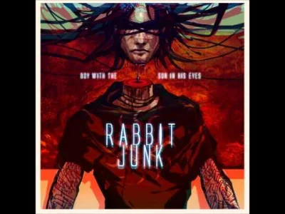 qubeq - #muzyka #digitalhardcore #industrialmetal #hardclash



Rabbit Junk - The Boy...