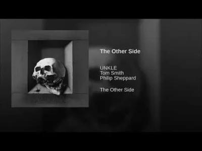 name_taken - UNKLE - The Other Side

WUJA + Tom Smith

#unkle #editors #muzyka #m...